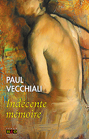 indécente mémoire - Paul Vecchiali